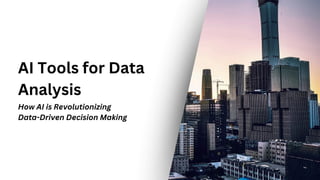 AI Tools for Data Analysis: How AI is Revolutionizing Data-Driven ...
