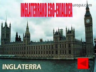 INGLATERRAKO EGO-EKIALDEA 
