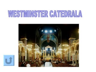 WESTMINSTER CATEDRALA 