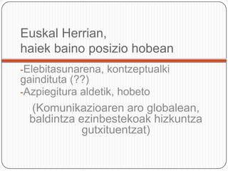 Azpiegituraaldetik, hobeto(Komunikazioaren aro globalean, baldintzaezinbestekoakhizkuntzagutxituentzat)