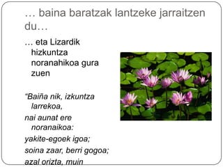 … edokontuprosaikoagoaktartekoPRODUKTUAK HOBETZERIK BAI IKERKETA BARIK?KULTURA BAT ERROTU / SENDOTZERIK?