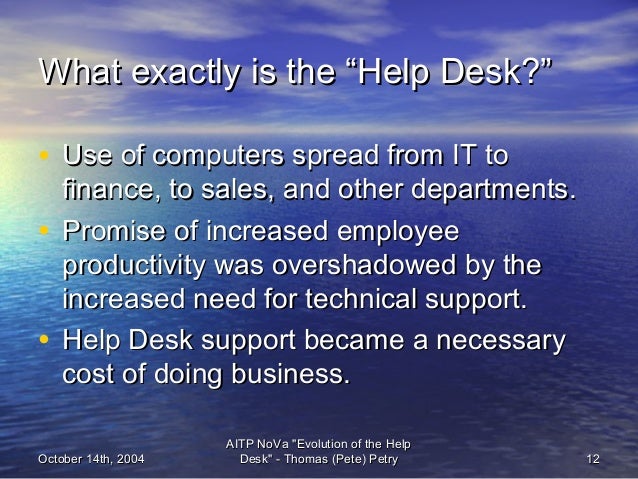 Aitp Evolution Of The Modern Day Help Desk October 14th 2004