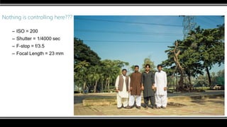 Nothing is controlling here???
– ISO = 200
– Shutter = 1/4000 sec
– F-stop = f/3.5
– Focal Length = 23 mm
 