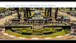 What Do you Think is DIFFERENT in this Photo?
 