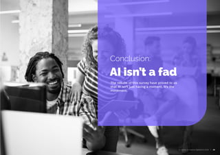 AI Trends in Creative Operations 2024 25
The results of this survey have proved to us
that AI isn’t just having a moment, it’s the
movement.
AI isn’t a fad
Conclusion:
 