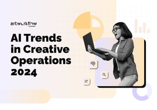 by BIZONGO
AI Trends
in Creative
Operations
2024
 