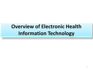Overview of Electronic Health Information Technology3
