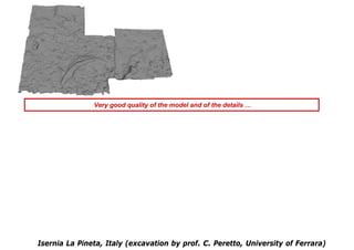 Very good quality of the model and of the details …




Isernia La Pineta, Italy (excavation by prof. C. Peretto, University of Ferrara)
 