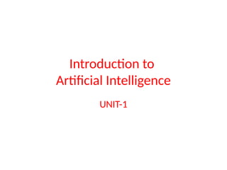 AI UNIT-1.pptx artificial intelligence unit | PPTX