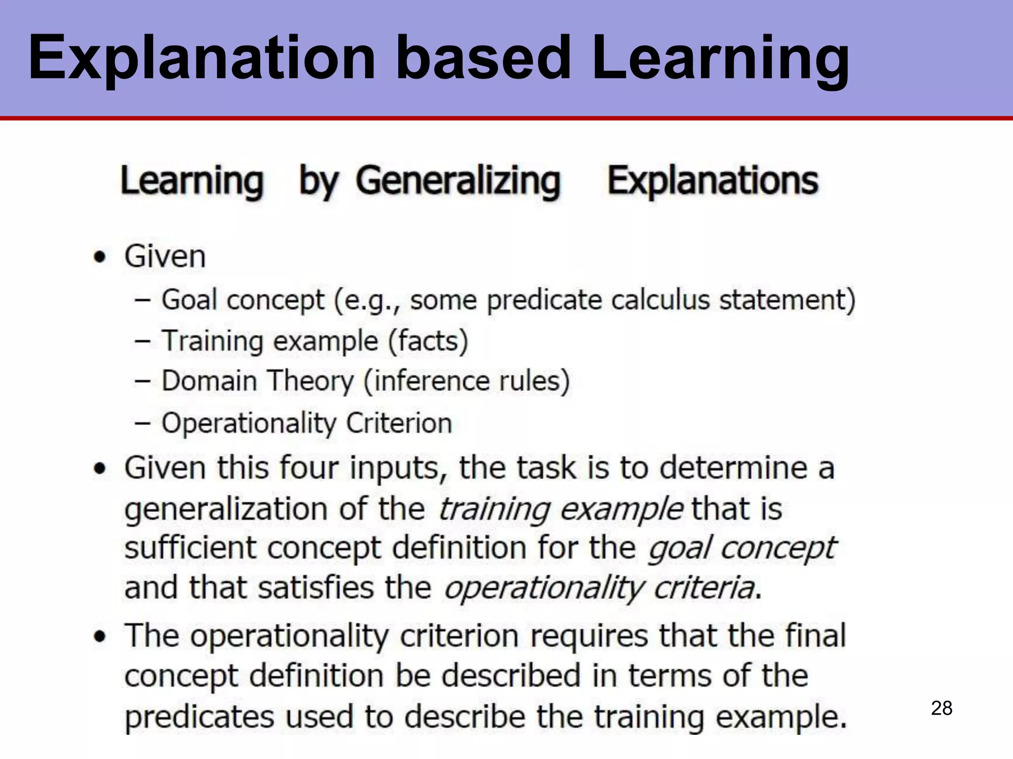 Explanation based Learning
28
 