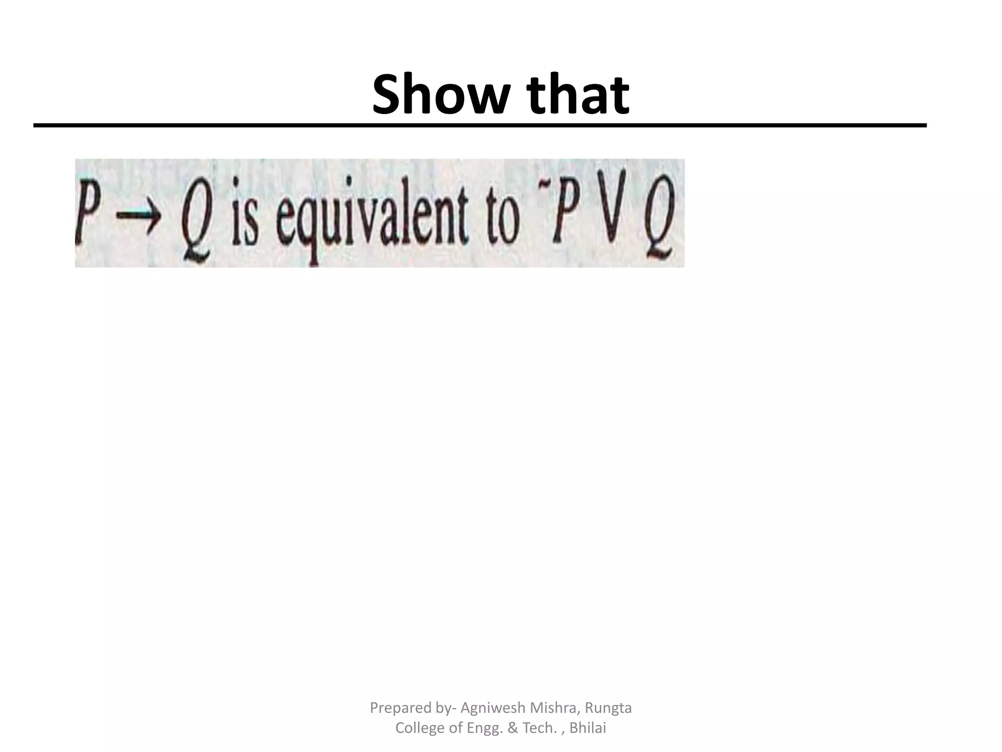 Show that
Prepared by- Agniwesh Mishra, Rungta
College of Engg. & Tech. , Bhilai
 