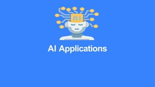 AI Applications
 