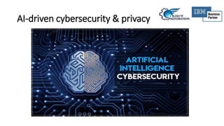 AI-driven cybersecurity & privacy
 
