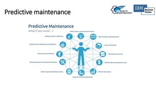 Predictive maintenance
 