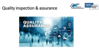 Quality inspection & assurance
 
