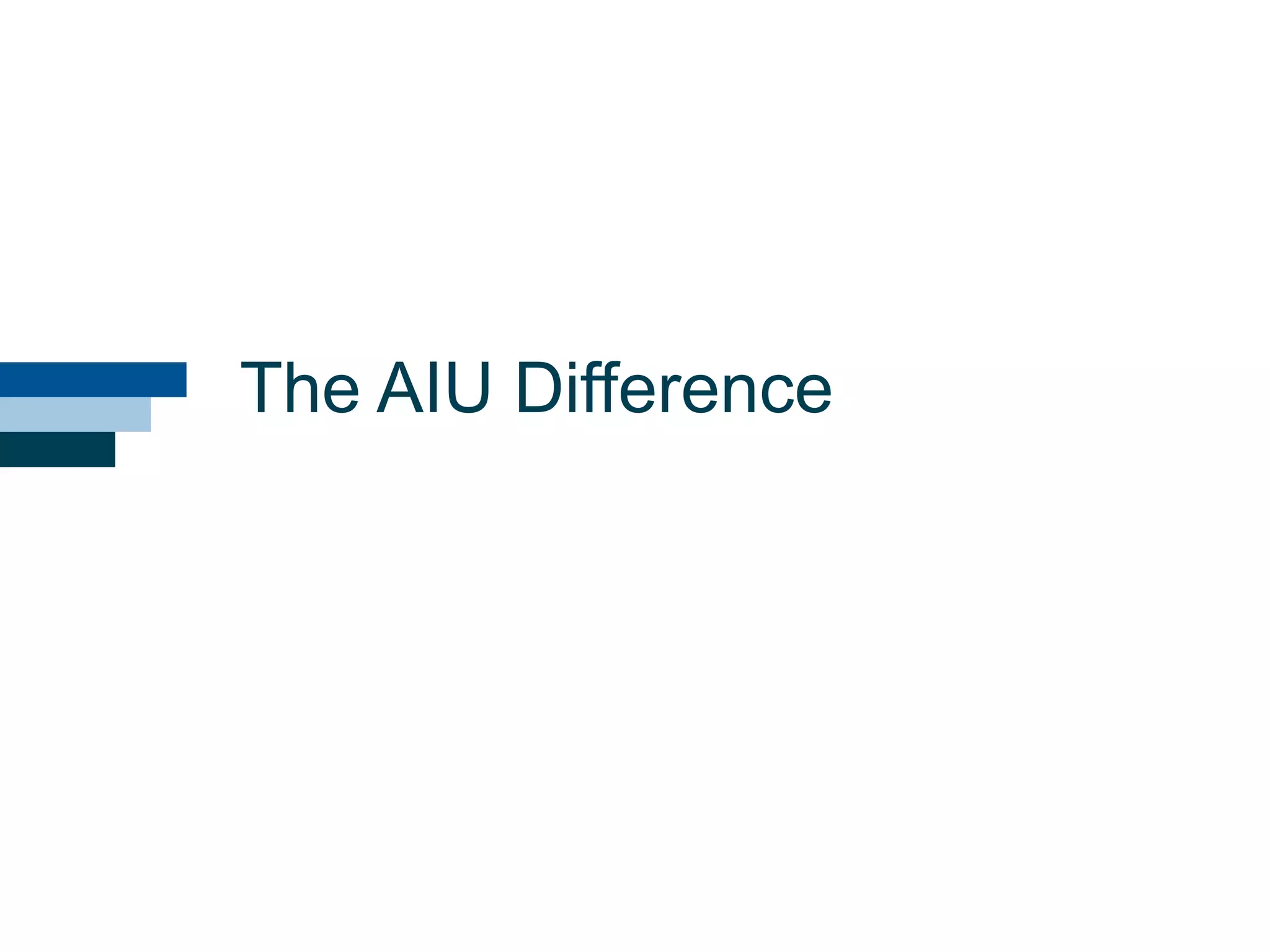 The AIU Difference
 