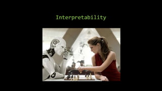 Interpretability
 