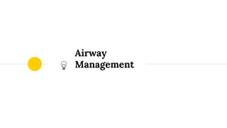 Airway
Management
 
