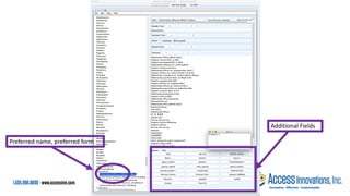 Preferred name, preferred form
Additional Fields
 