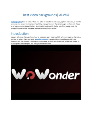 Best video backgrounds| Ai.Wiki
motion graphics How to write a thank you letter to use after an interview, a phone intervi...