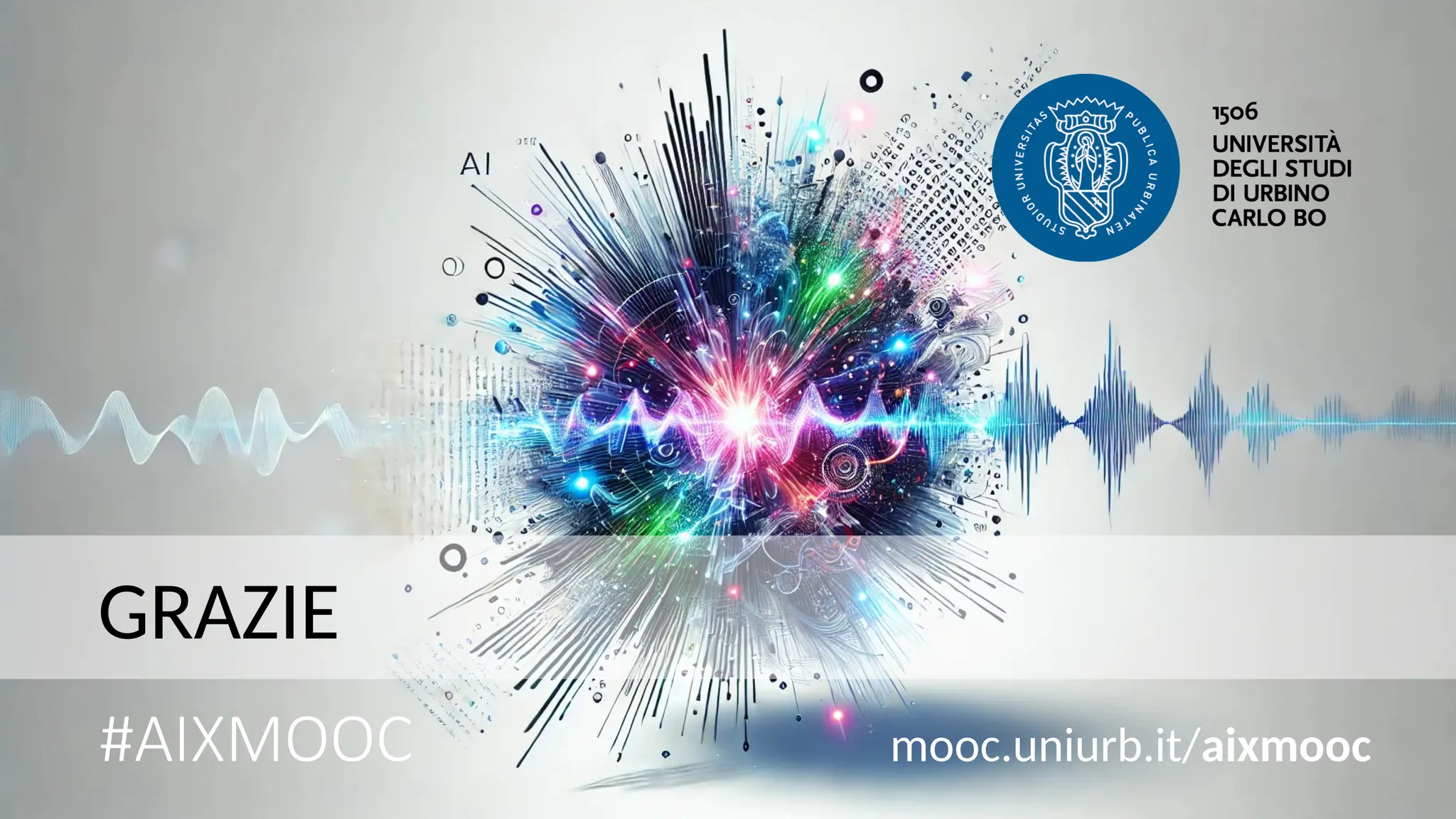 AIXMOOC 1.2 alessandro bogliolo
#AIXMOOC
GRAZIE
mooc.uniurb.it/aixmooc
 