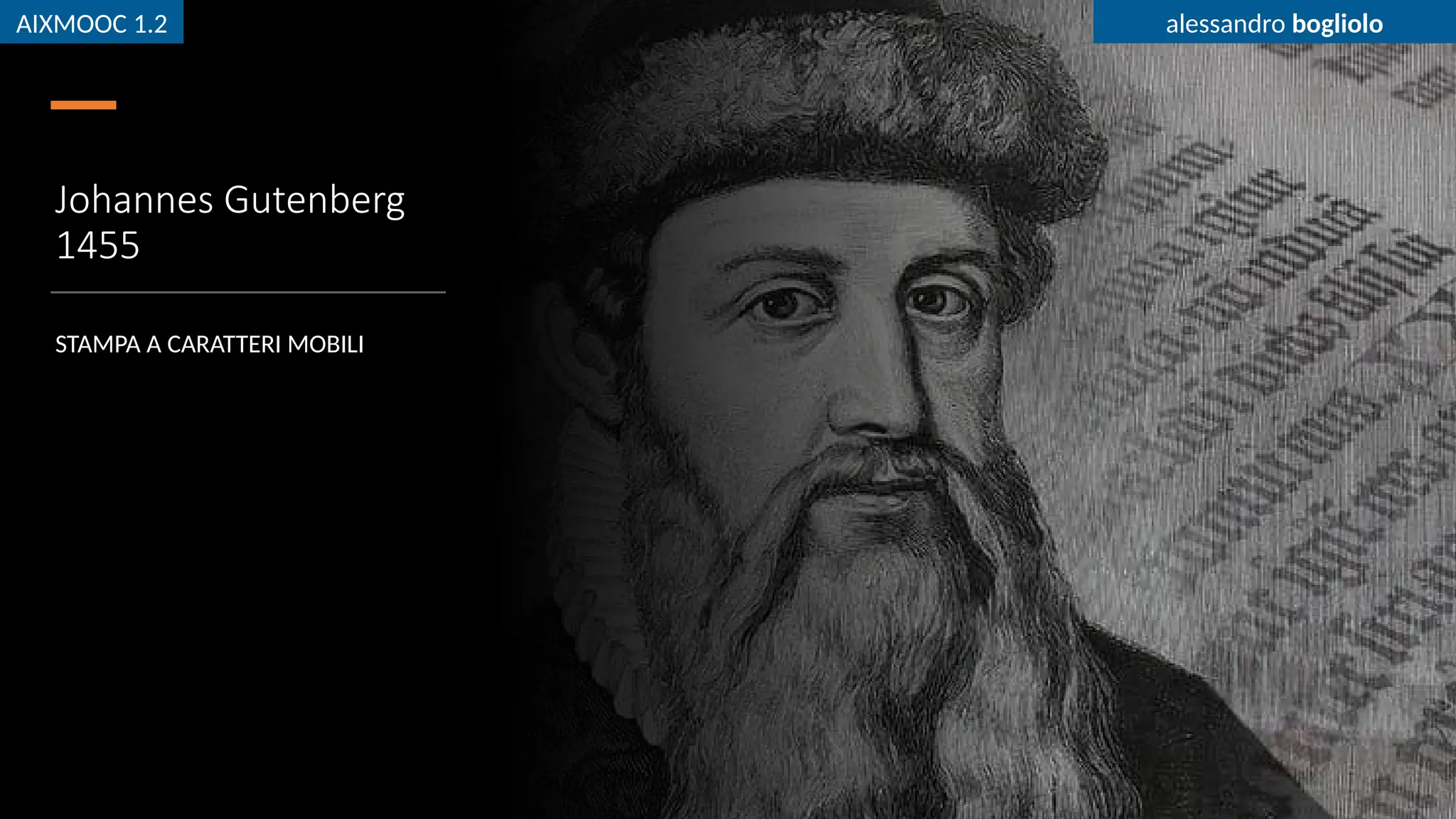 AIXMOOC 1.2 alessandro bogliolo
Johannes Gutenberg
1455
STAMPA A CARATTERI MOBILI
AIXMOOC 1.2 alessandro bogliolo
 