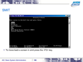 SMIT To move back a screen in smit press the <F3> key. 