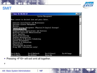 SMIT Pressing <F10> will exit smit all together. # 