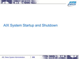 AIX System Startup and Shutdown 
