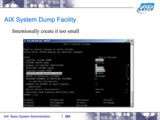 AIX System Dump Facility Intentionally create it too small 