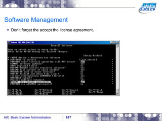 Software Management Don’t forget the accept the license agreement. 