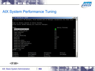 AIX System Performance Tuning <F10> 