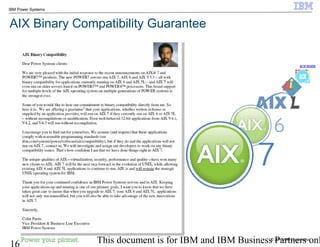 © 2010 IBM Corporation
16 This document is for IBM and IBM Business Partners onl
IBM Power Systems
AIX Binary Compatibility Guarantee
 