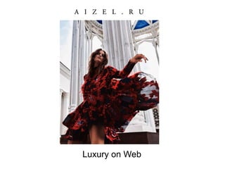 Luxury on Web
 