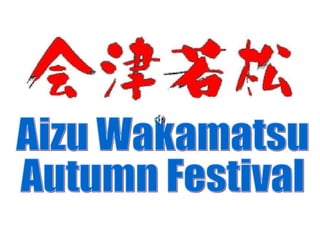 Aizu Wakamatsu  Autumn Festival 