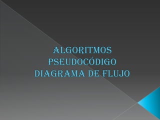 Algoritmospseudocódigodiagrama de flujo 