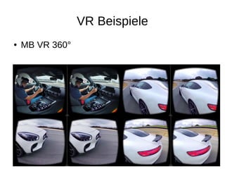 VR Beispiele
● MB VR 360°
 
