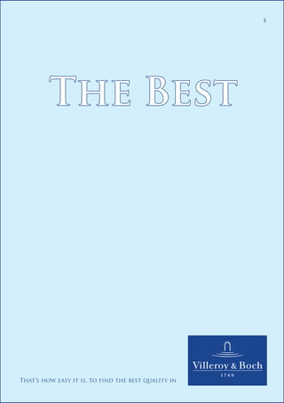 5




         The Best




That’s how easy it is, to find the best quality in
 