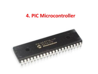 4. PIC Microcontroller
 