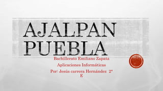 Bachillerato Emiliano Zapata
Aplicaciones Informáticas
Por: Jesús carrera Hernández 2°
E
 