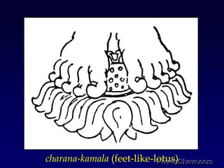 charana-kamala (feet-like-lotus),[object Object]