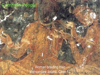 Common People<br />Woman braiding Hair<br />Vishvantara Jataka, Cave 17<br />
