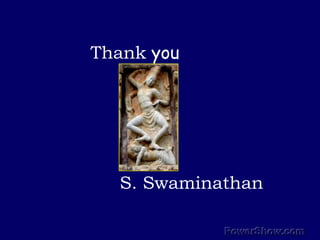 Thank you,[object Object],S. Swaminathan,[object Object]
