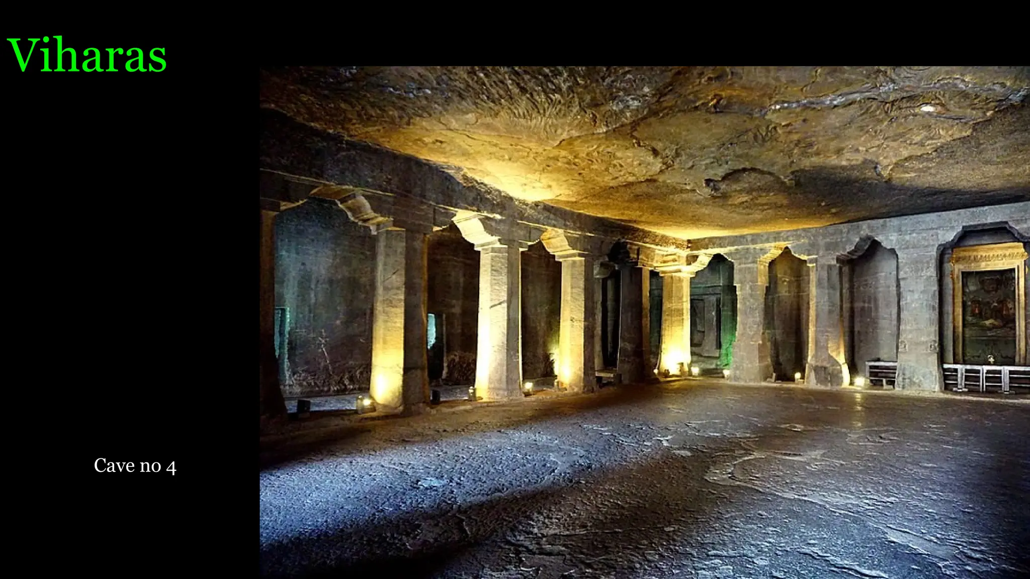 Viharas
Cave no 4
 