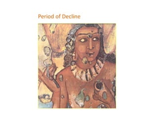 Period of Decline
 