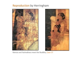 Rahula and Yashodhara meet the Buddha, Cave 17
Reproduction by Herringham
 