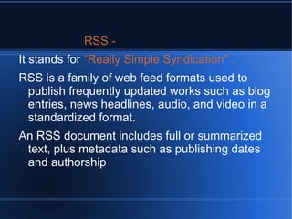 Typically delivered either by way of a site-specific browser, via a browser plug-in, or independently via sandboxes or virtual machines 