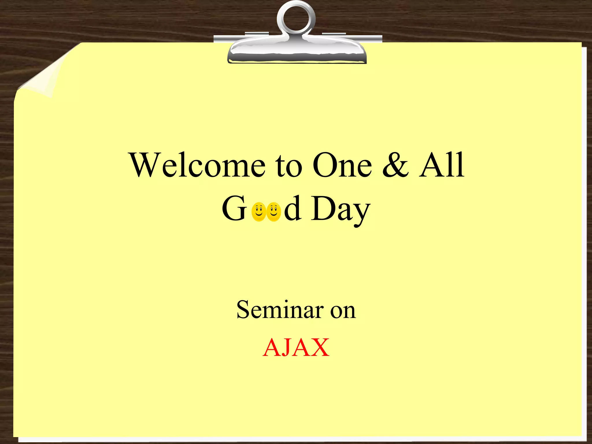 Welcome to One & AllG    d DaySeminar on AJAX