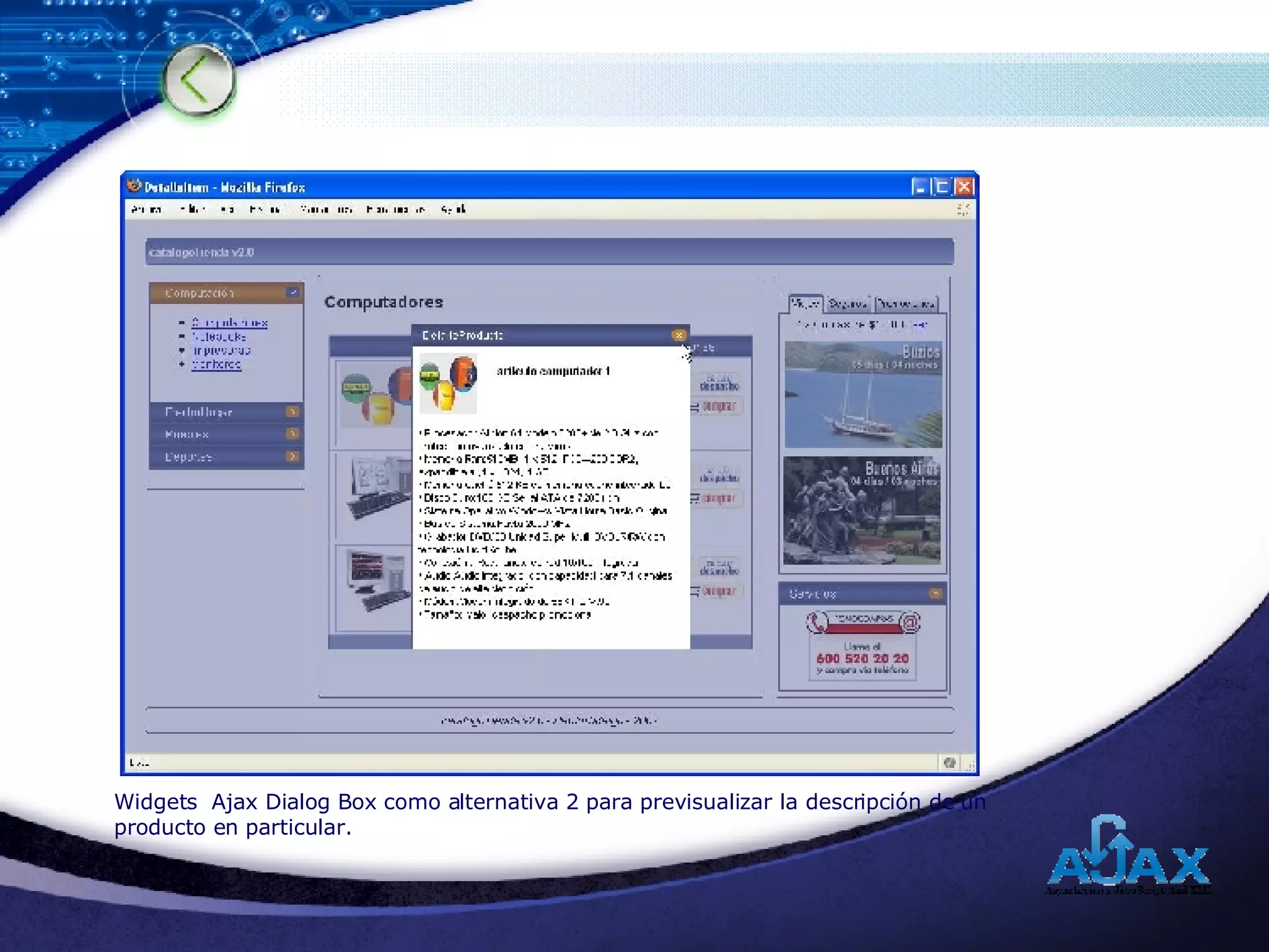 Widgets  Ajax Dialog Box como alternativa 2 para previsualizar la descripción de un producto en particular. 