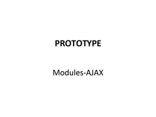 PROTOTYPE Modules-AJAX 